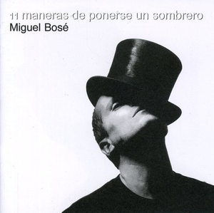 Miguel Bose (CD 11 Maneras De Ponerse Un Sombrero) WEA-20629 OB