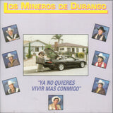 Mineros De Durango (CD Ya No Quieres Vivir Mas Conmigo) CAN-251