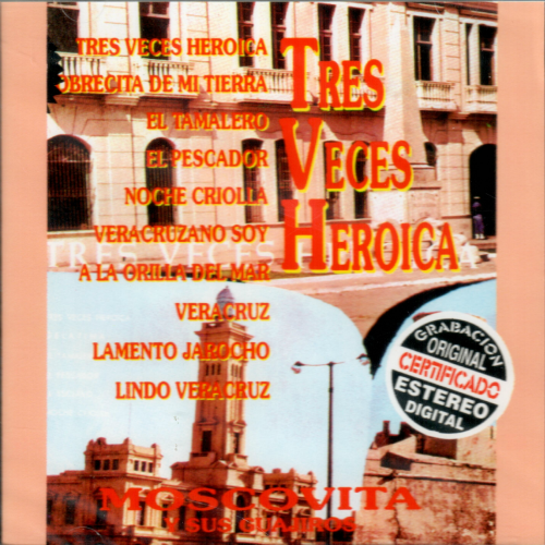 Moscovita Y Sus Guajiros (CD Tres Veces Heroica) CDN-13441