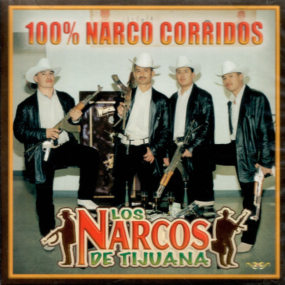 Narcos de Tijuana (CD 100% Narco Corridos) CAN-573 CH