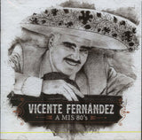 Vicente Fernandez (CD A Mis 80's) SMEM-80439