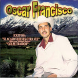 Oscar Francisco (CD Si Acaso Vuelves Otra Vez) KM-2749