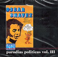Oscar Chavez (CD Parodias Politicas Volumen 3) UNIV-252796