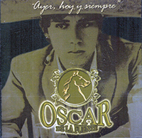 Oscar De La Fuente (CD Ayer , Hoy Y Siempre) CDHEL-1643