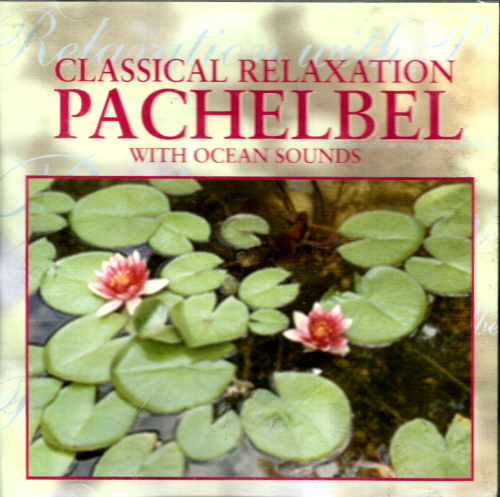 Pachelbel (CD Classical Relaxation) 779836764621