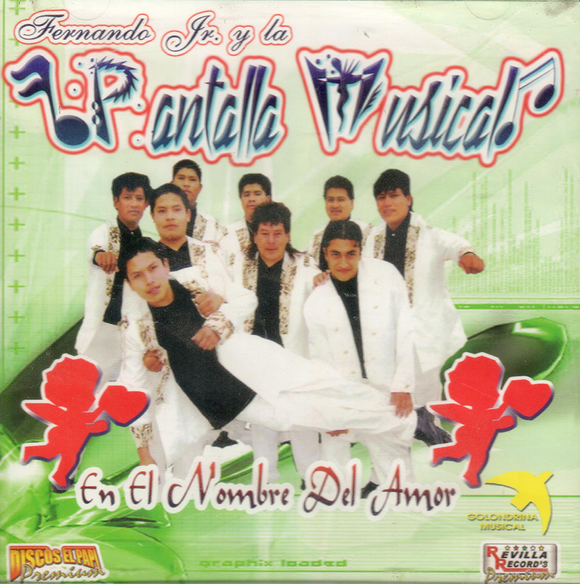 Fernando Jr Y La Pantalla Musical (CD En El Nombre Del Amor)