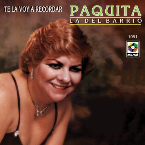 Paquita La Del Barrio (CD Te La Voy A Recordar) Musart-1051 N/AZ