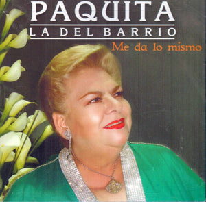 Paquita la del Barrio (CD Me da lo mismo 4210) N/AZ