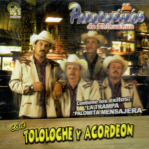 Parranderos De Chihuahua (CD Con Tololoche Y Acordeon) apodaca-1003