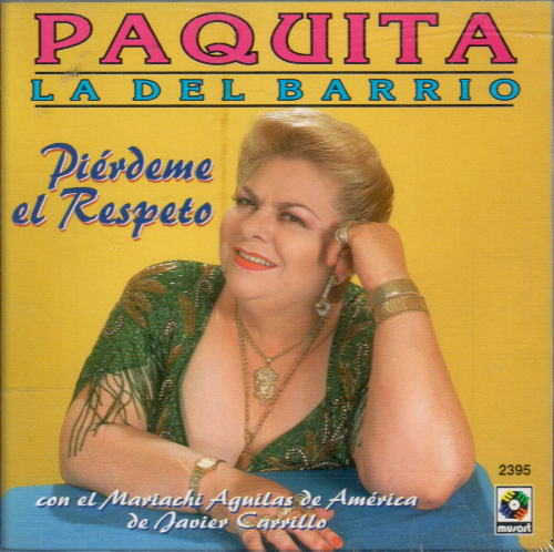 Paquita La Del Barrio (CD Pierdeme El Respeto) Cde-2395 N/AZ