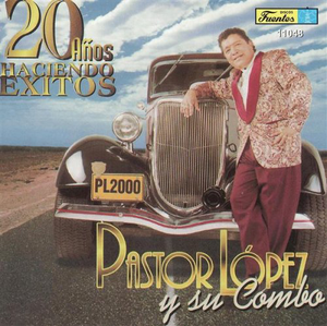 Pastor Lopez (CD 20 Anos Haciendo Exitos) Fuentes 11048