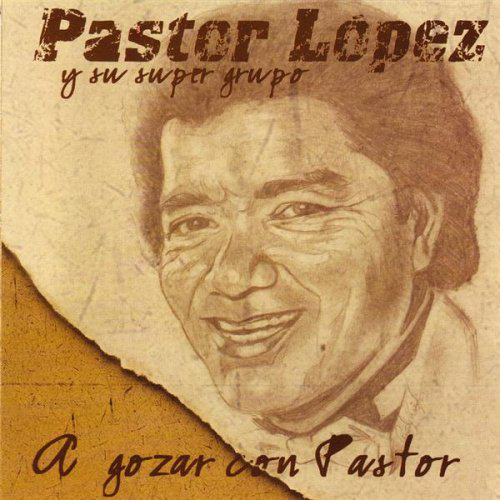 Pastor Lopez (CD A Gozar Con Pastor) WSCD-4293