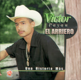 Victor Payan "El Arriero" (CD Una Historia Mas) AM-162 Ch