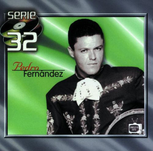 Pedro Fernandez (2CD Serie 32) Univ-013298 N/AZ