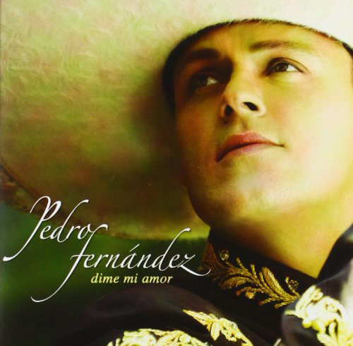 Pedro Fernandez (CD Dime Mi Amor) Univ-11108