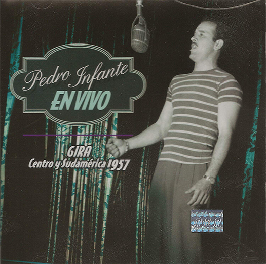 Pedro Infante (CD En Vivo Gira Centro Y Sudamerica 1957) EMI-78159