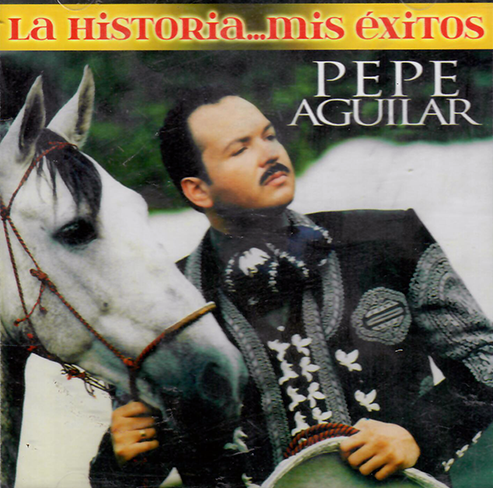 Pepe Aguilar (CD La Historia Mis Exitos) Musart-4387