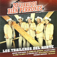Traileros Del Norte (CD 20 Corridos Bien Perrones) Disa-602547078360