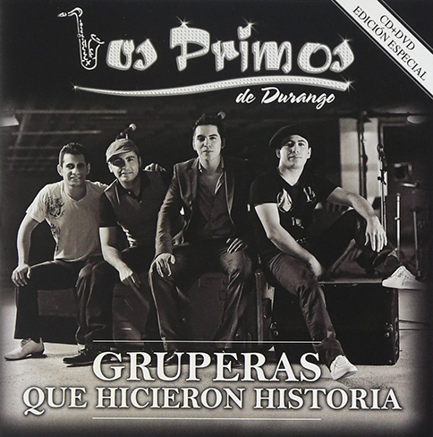 Primos De Durango (Gruperas Que Hicieron Historia CD+DVD) Disa-370006 N/AZ