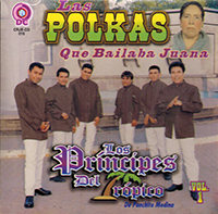 Principes del Tropico (CD Las Polkas que Bailaba Juana Vol#1) CRJE-672416001522