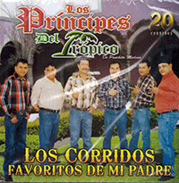 Principes del Tropico (CD 20, Los Corridos Favoritos de mi Padre) CRJE-085