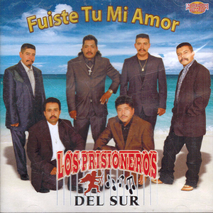 Prisioneros Del Sur (CD Fuiste Tu Mi Amor) LPRCD-002