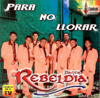 Rebeldia, Banda (CD Para No Llorar) ARCD-576