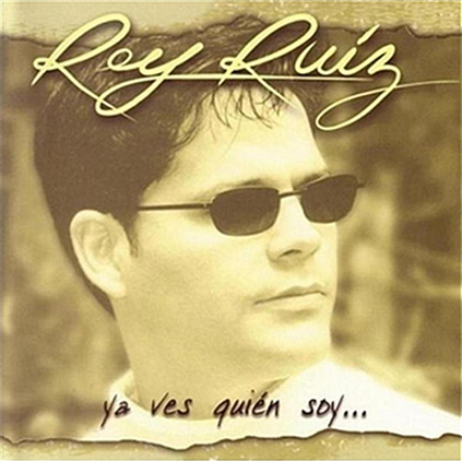 Rey Ruiz (CD Ya Ves Quien Soy) Polygram-2524172 N/AZ