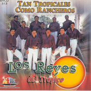 Reyes Del Tropico (CD Tan Tropicales, Como Rancheros) BRCD-313