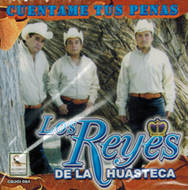 Reyes De La Huasteca (CD Cuentame Tus Penas) CDJGI-084
