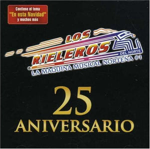 Rieleros del Norte (CD 25 Aniversario Fonovisa-909089) N/AZ