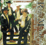 Rigo Morales Y Los Alegres Del Palmar (CD El Sermon De La Muerte) Vaquero-1081