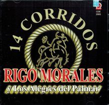 Rigo Morales (CD 14 Corridos) CDE-2093 ob