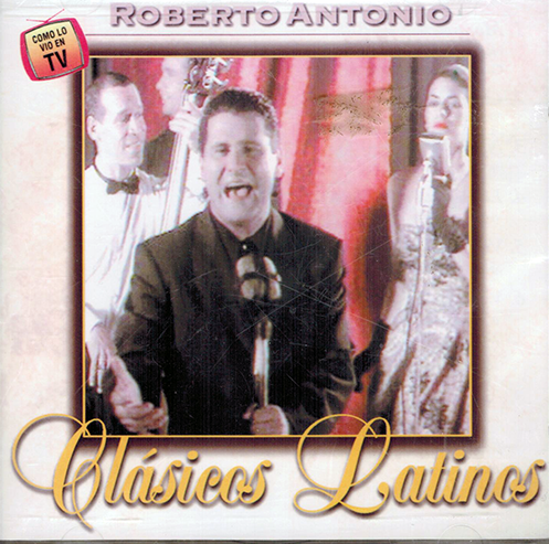 Roberto Antonio (CD Clasicos Latinos) LID-950001