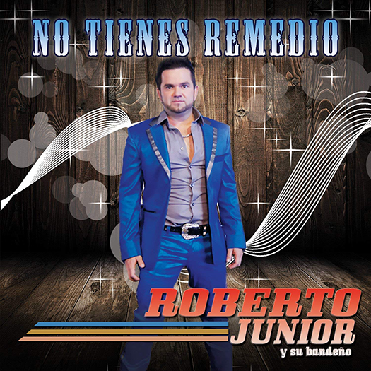 Roberto Junior (CD No Tienes Remedio) Univ-377875