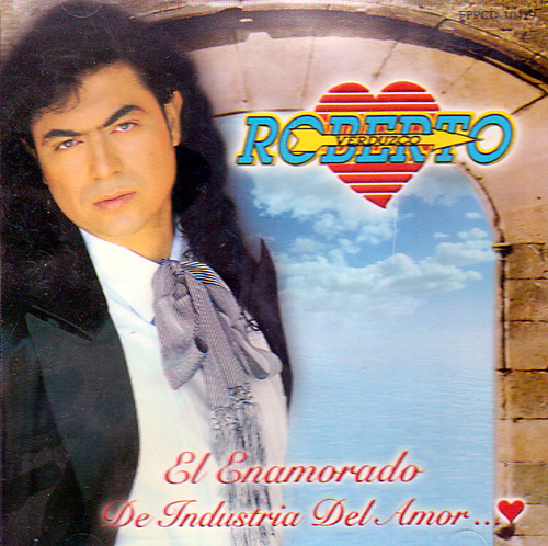Roberto Verduzco (CD El Enamorado De Industria del Amor) FPPCD-10429 N/AZ