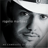 Rogelio Martinez (CD Me Cambiaste La Vida) UNIV-351308 n/az