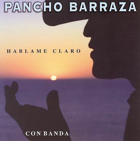 Pancho Barraza (CD Hablame Claro con Banda) BCDE-5129 n/az O