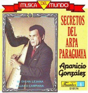 Aparicio Gonzalez (CD Secretos Del Arpa Paraguaya) D-10174 OB N/AZ