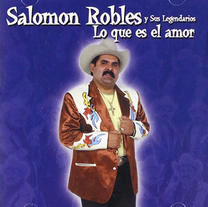 Salomon Robles (CD Lo Que Es El Amor) Lideres-950559 N/AZ