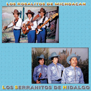 Serranitos De Hidalgo (CD Los Rosalitos De Michoacan Mano A Mano) AR-390
