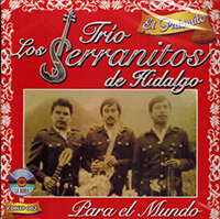 Serranitos de Hidalgo, Trio (CD Para el Mundo) CDHTP-002