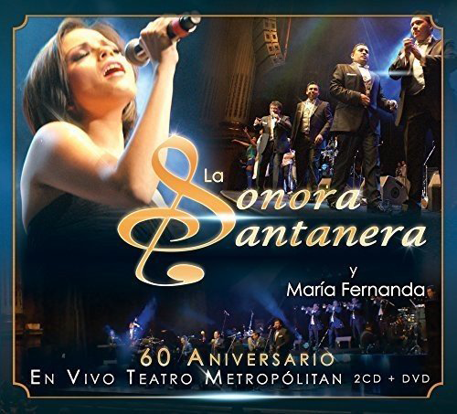 Santanera Sonora Y Maria Fernanda (2CD-DVD 60 Aniversario En Vivo Teatro Metropolitan WEA-612549