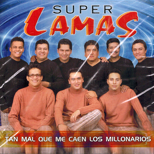 Super Lamas (CD Tan Mal Que Me Caen Los Millonarios) Disa-724028