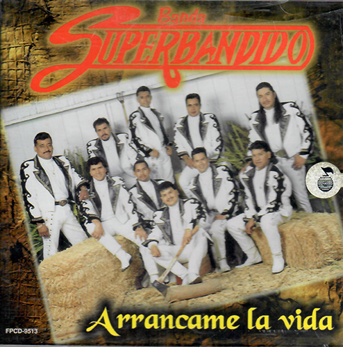 Superbandido (CD Arrancame La Vida) FPCD-9513 N/AZ
