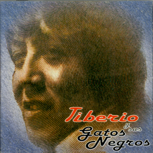 Tiberio Y Sus Gatos Negros (CD Dime si vale la Pena) 70358 N/AZ