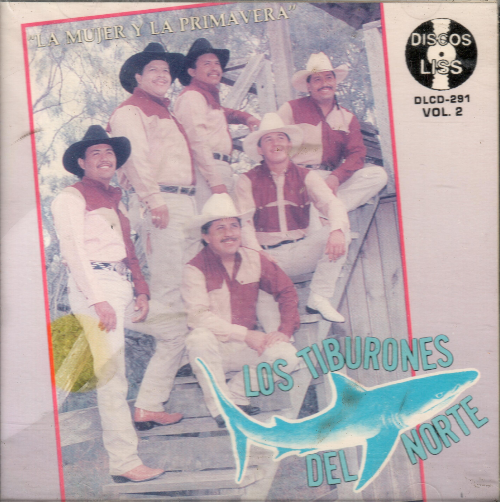 Tiburones del Norte (CD La Mujer y La Primavera, Vol. 2) Dlcd-291