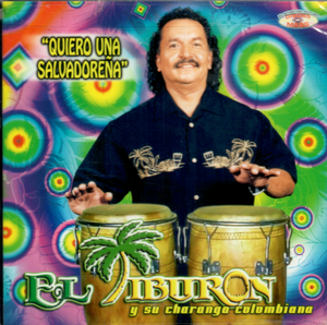 Tiburon y Su Charanga Colombiana (CD Quiero Una Salvadorena) DMCD-052