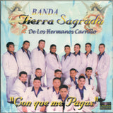 Tierra Sagrada Banda (CD Con Que Me Pagas) Hrc-2000