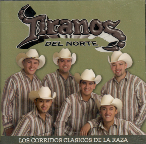 Tiranos Del Norte (CD Los Corridos Clasicos de la Raza) 822701012720